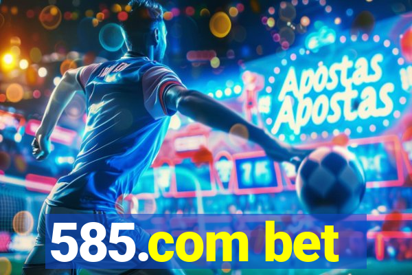 585.com bet